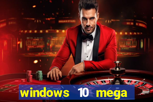 windows 10 mega lite torrent